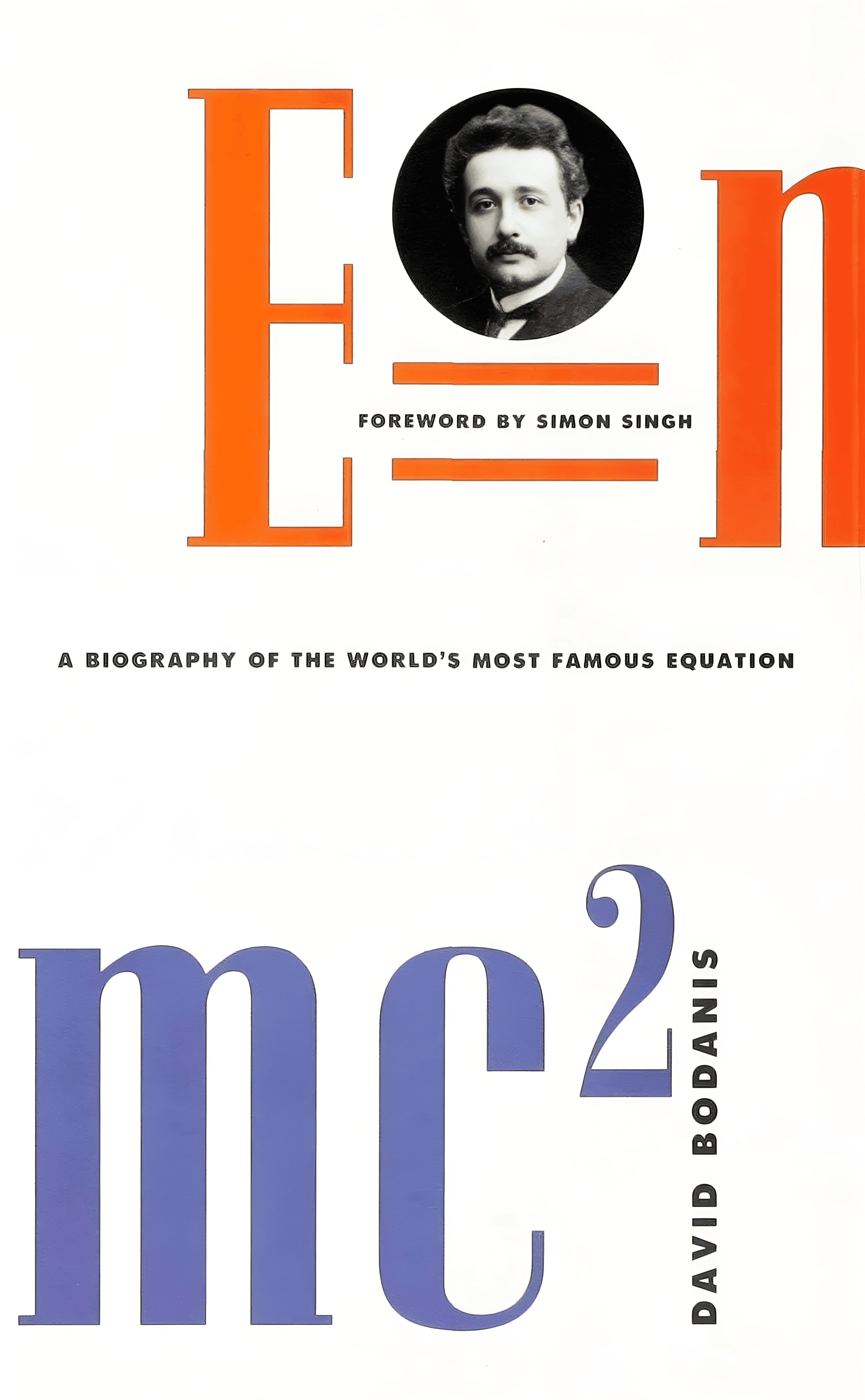 E=mc²: A Biography of the World’s Most Famous Equation