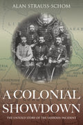 Book cover of "A Colonial Showdown: The Untold Story of the Fashoda Incident" by Casa Carlini, featuring historical imagery.