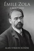 Émile Zola: A Biography