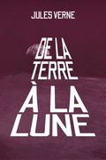 De la Terre à la Lune (French Edition)
