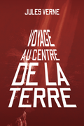 Voyage au Centre de la Terre (French Edition)