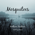 Mosquitoes (Audiobook)