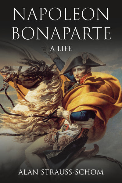 Napoleon Bonaparte: A Life
