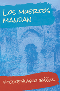 Los Muertos Mandan (Spanish Edition)