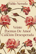 Veinte poemas de amor y una canción desesperada (Spanish Edition) (Ebook)