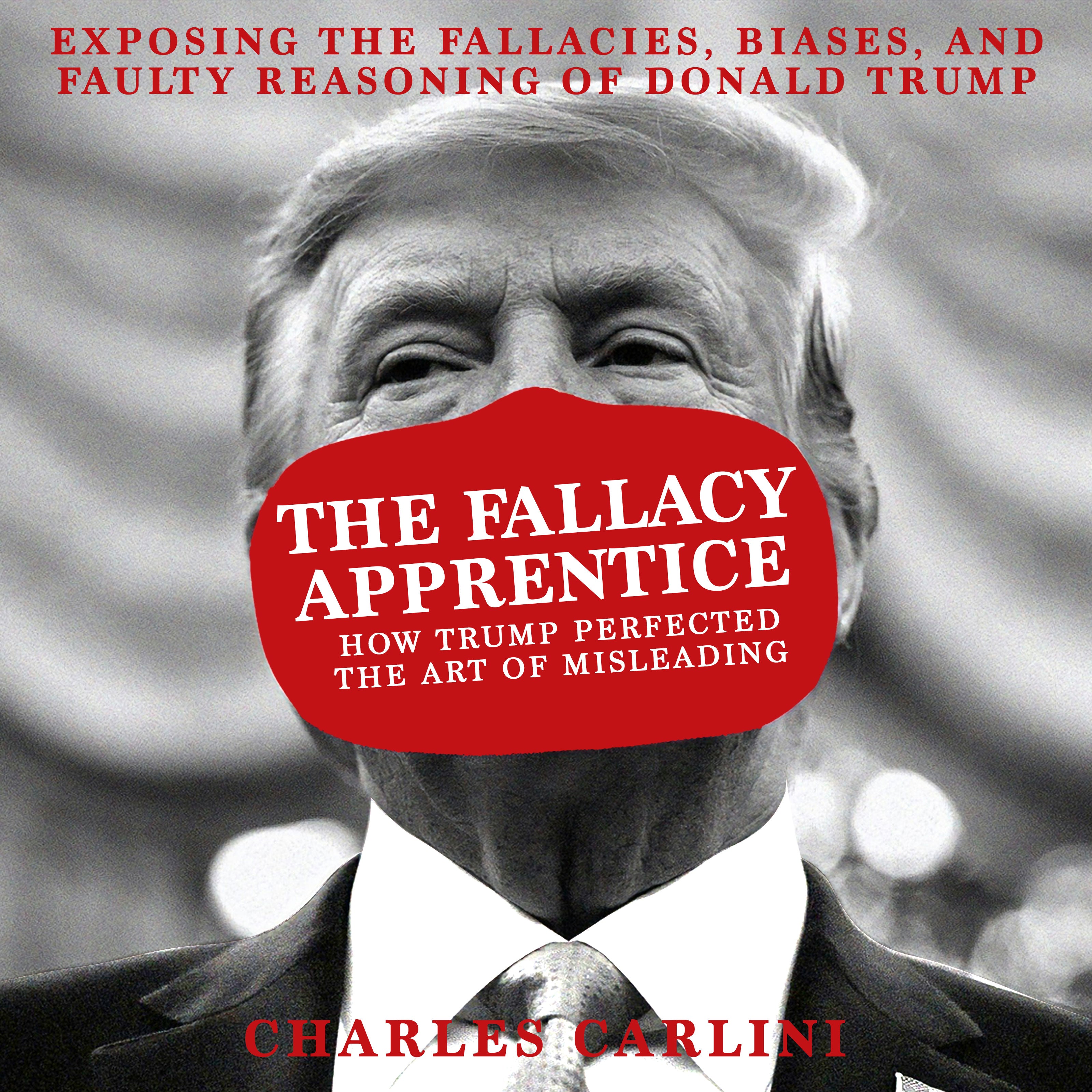 The Fallacy Apprentice: How Trump Perfected the Art of Misleading