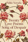 Twenty Love Poems and a Song of Despair