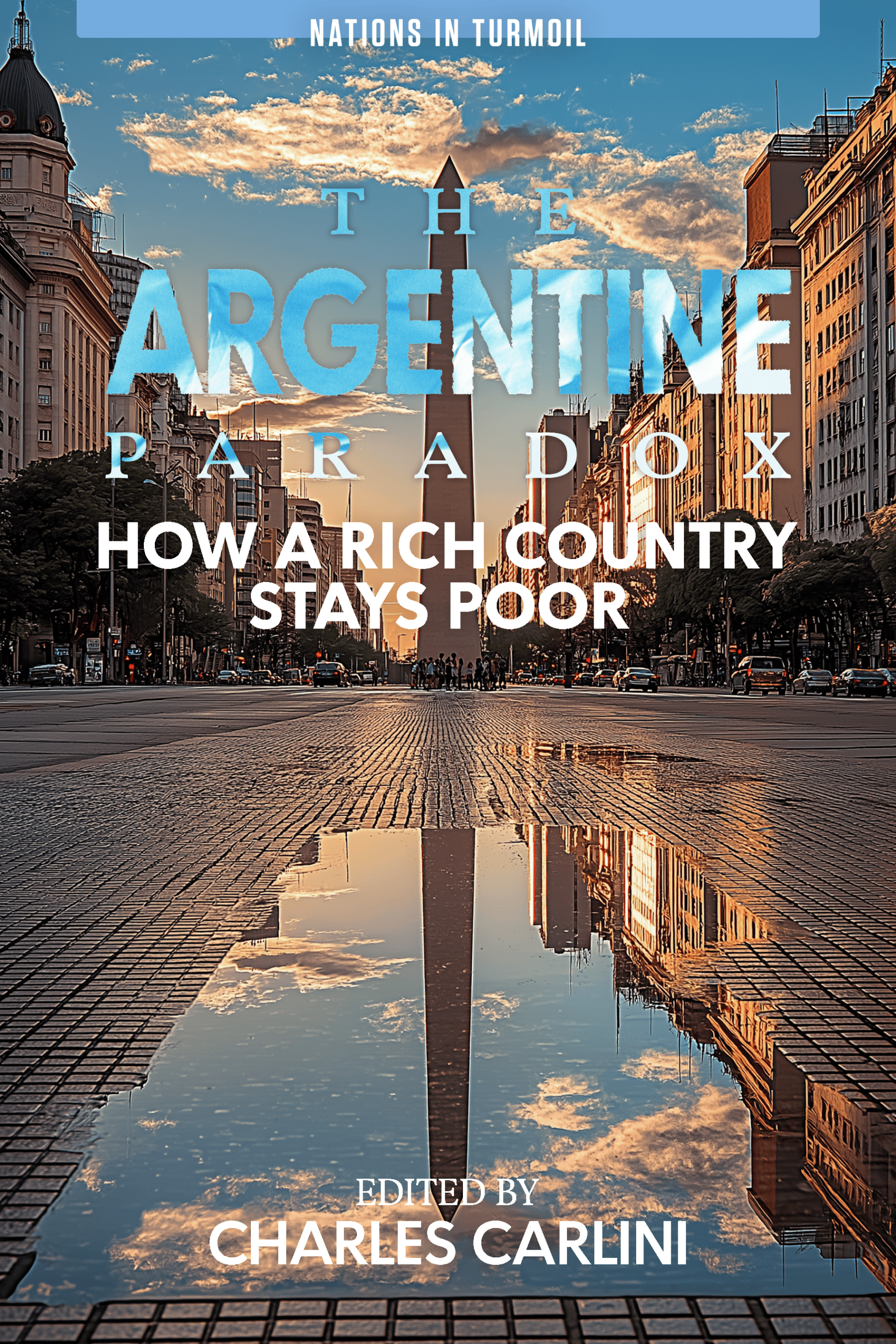 The Argentine Paradox: How a Rich Country Stays Poor